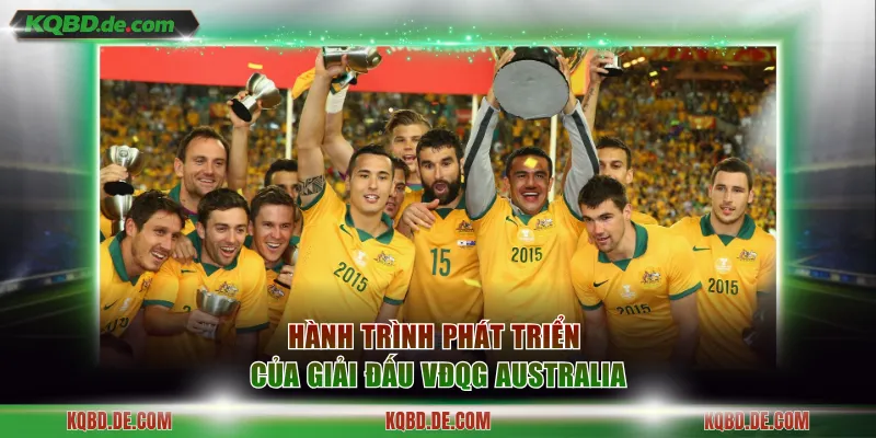 Hành trình phát triển của giải đấu VĐQG Australia